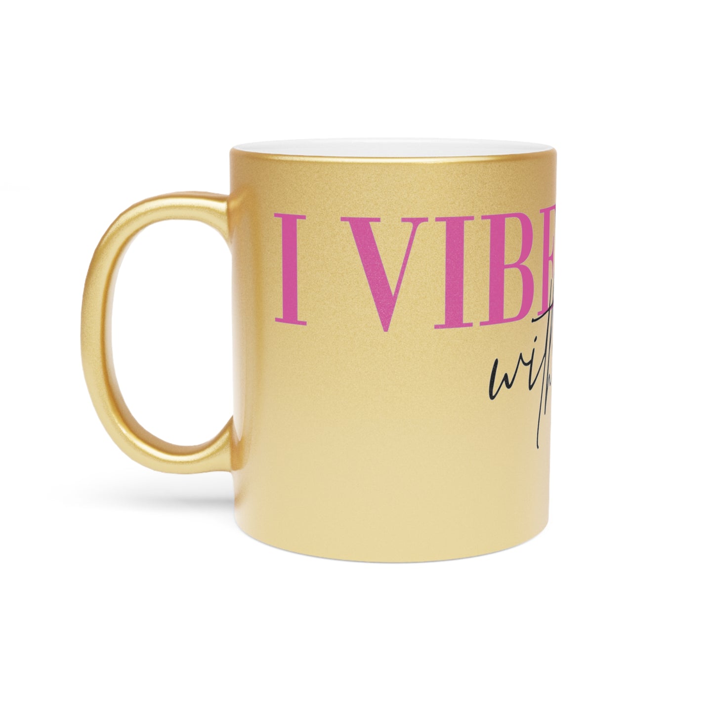 Inspirational Metallic Mug - 'I Vibe with God' - Silver/Gold