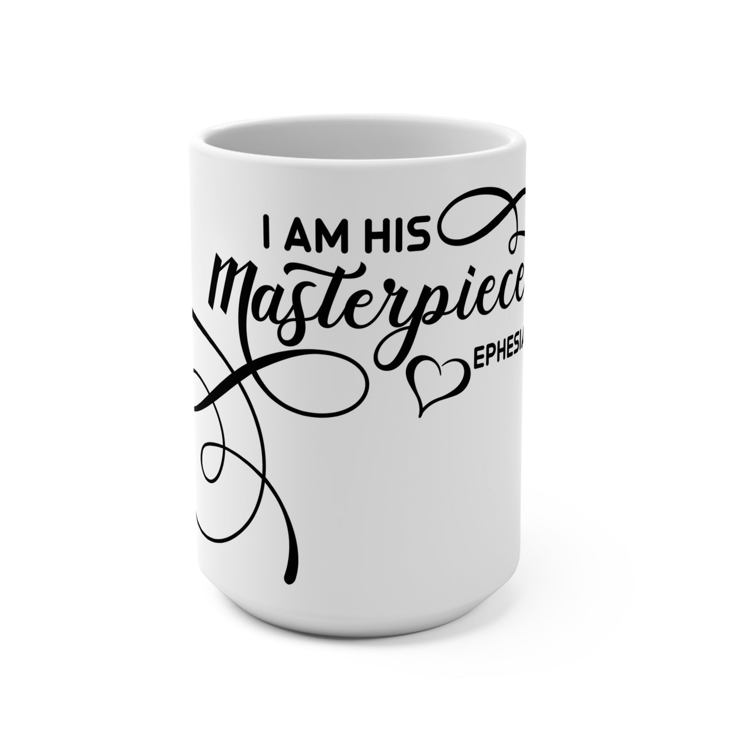 Inspirational 15oz Mug - "I Am His Masterpiece" Ephesians 2:10